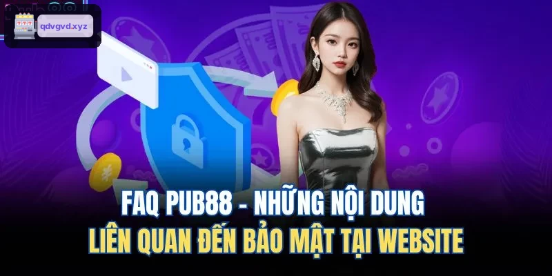 FAQ 88BET - Những nội dung liên quan đến bảo mật tại website