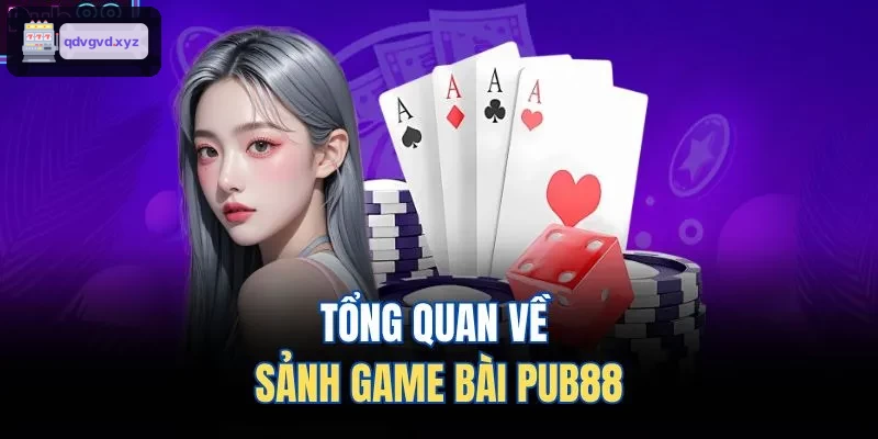 Tổng quan về sảnh game bài 88BET